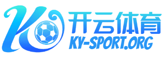 开云体育官方网-在线体育视频直播 tv-Kaiyun Sports